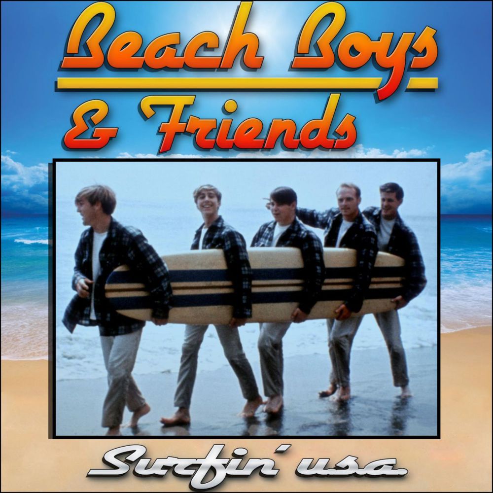 Surfin' U.S.A Beach Boys & Friends