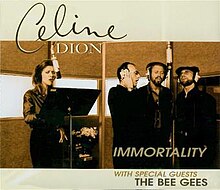 Immortality (Celine Dion with the Bee Gees)