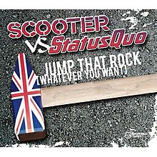 Jump That Rock (Whatever You Want) (as Scooter vs Status Quo)