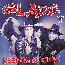 Keep On Rockin (as Slade II)