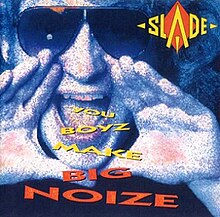 You Boyz Make Big Noize